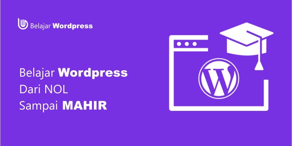 Belajar WordPress Dari Nol Sampai Mahir