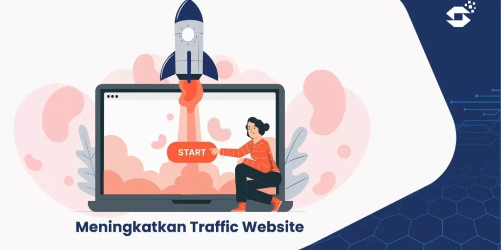 Meningkatkan Traffic Website Meningkatkan Traffic Website