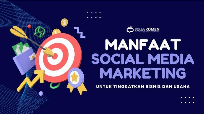 manfaat sosial media marketing